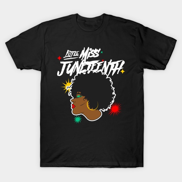 Little Miss Juneteenth T-Shirt by Etopix